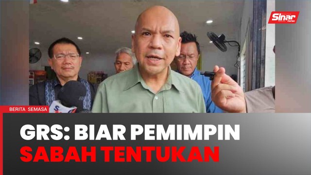 PRN Sabah: 'Biar pemimpin Sabah tentukan siapa gabungannya nanti'