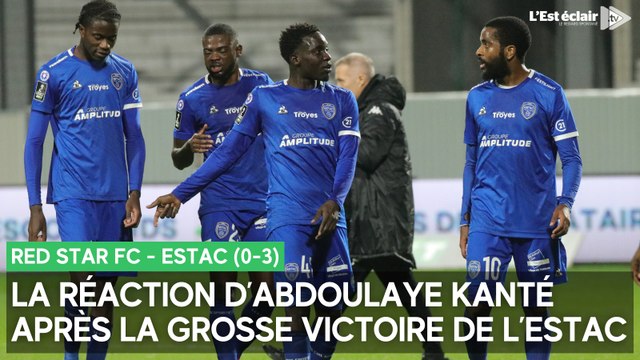 La réaction d'Abdoulaye Kanté après la belle victoire de l'Estac contre le Red Star FC (0-3)