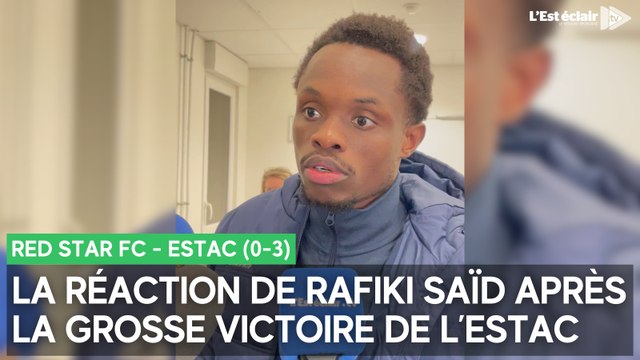 La réaction de Rafiki Saïd après la belle victoire de l'Estac contre le Red Star FC (0-3)