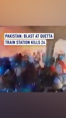 Pakistan: Blast at Quetta train station kills 24