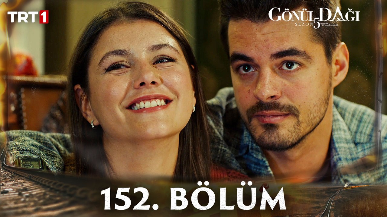 Gönül Dağı 152. Bölüm