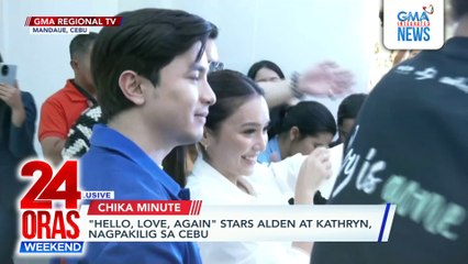 "Hello, Love, Again" stars Alden at Kathryn, nagpakilig sa Cebu | 24 Oras Weekend