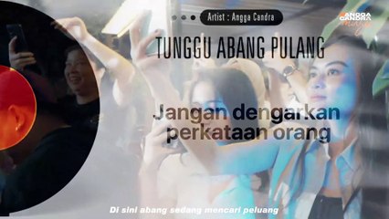 TUNGGU ABANG PULANG - ANGGA CANDRA KARAOKE VERSION