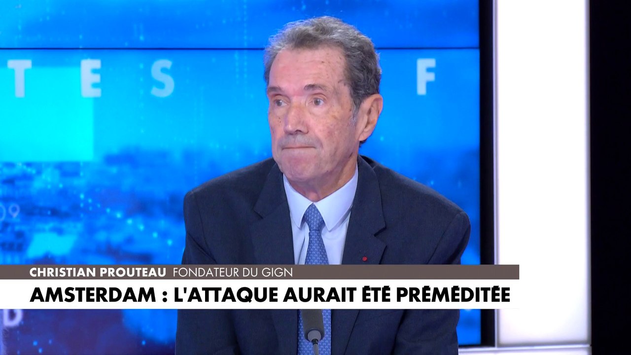 Christian Prouteau : à Amsterdam, «il y a eu une faille» des forces de police