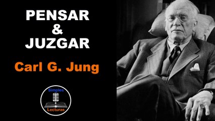 Carl G. Jung · Pensar y Juzgar