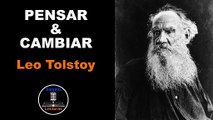 Leo Tolstoy · Pensar y Cambiar