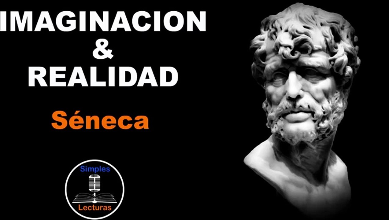 Séneca · Imaginación y Realidad