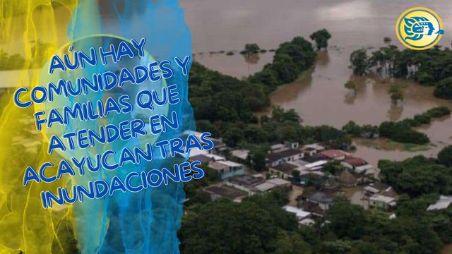 Aún hay comunidades y familias que atender en Acayucan tras inundaciones