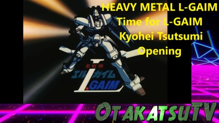HEAVY METAL L-GAIM  | Opening | otakatsutv