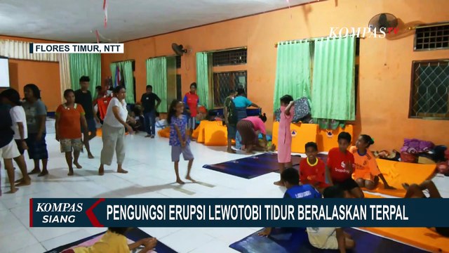 Nasib Pengungsi Erupsi Lewotobi Tidur Beralaskan Terpal hingga Mulai Terserang Batuk dan Pilek