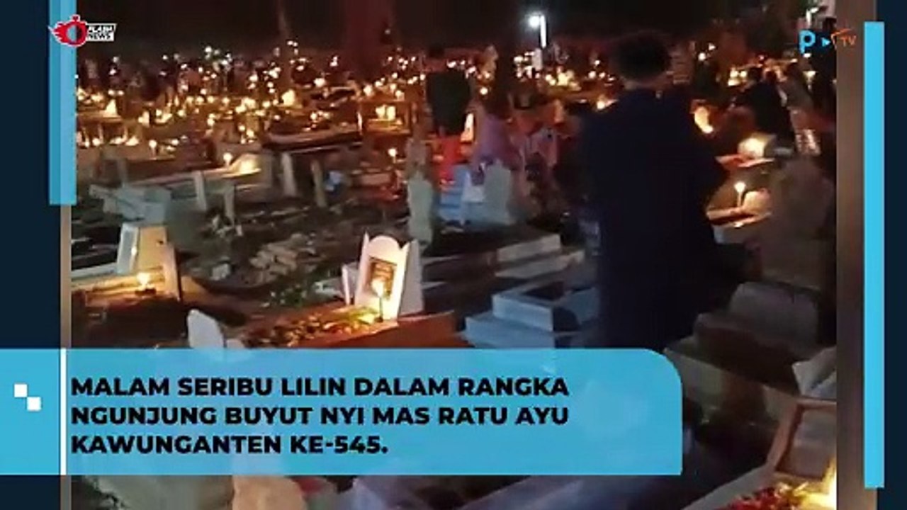 Malam Seribu Lilin untuk Mengunjungi Buyut Nyi Mas Ratu Ayu Kawunganten ke-545