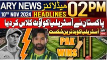 ARY News 2 PM Headlines | 11th Nov 2024 | Pak wins series against Australia