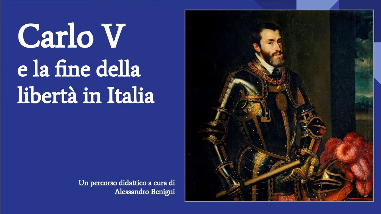 Carlo V e la fine della libertà in Italia (ripasso breve)