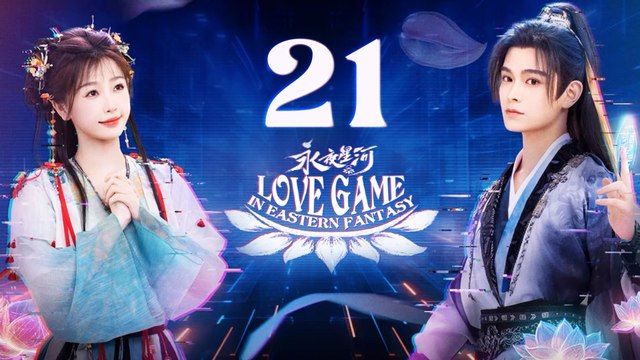 Love Game In Eastern Fantasy Episode 21 ENG SUB (2024) Chinese Romance