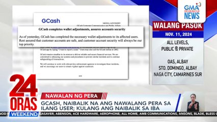 GCash, naibalik na ang nawalang pera sa ilang user; kulang ang naibalik sa iba | 24 Oras Weekend