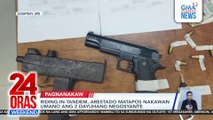 24 Oras Weekend Part 2 - Nangholdap ng 2 dayuhang negosyante ; Tulong ni PBBM sa nasalanta ng Bagyong Marce sa Cagayan ; Lost Sabungeros ; atbp.