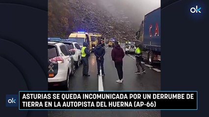 Asturias se queda incomunicada por un derrumbe de tierra en la Autopista del Huerna (AP-66)