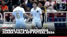 Sikat Vietnam 2-0 di Final, Timnas Futsal Indonesia Juara Piala AFF Futsal 2024