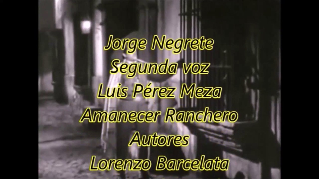 Jorge Negrete Amanecer ranchero