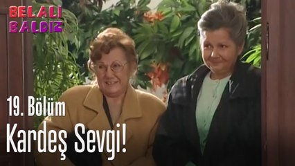 Kardeş sevgisi! - Belalı Baldız 19. Bölüm