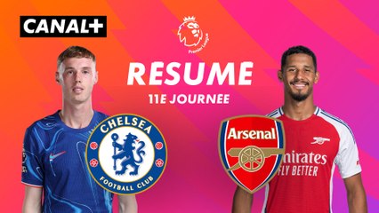 Le résumé de Chelsea / Arsenal - Premier League 2024-25 (J11)