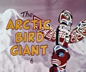 Clutch Cargo   006   The Arctic Bird Giant