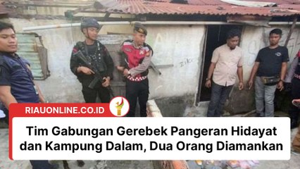 Tim Gabungan Gerebek Pangeran Hidayat dan Kampung Dalam, Dua Orang Diamankan