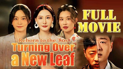 Reborn To The 80's Turning Over A New Leaf Full Movie