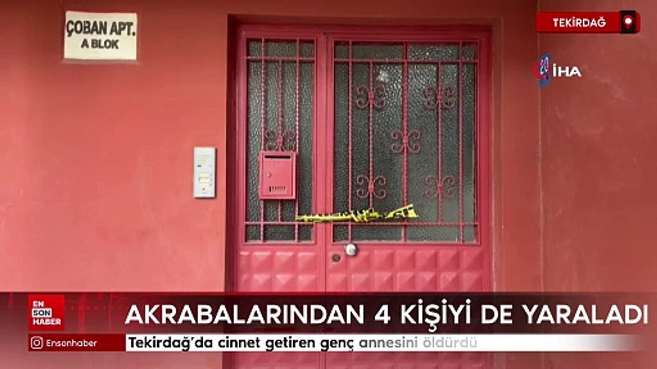 Tekirdağ'da cinnet getiren genç annesini öldürdü