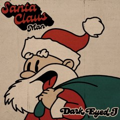 Listen to Christmas banger Santa Claus Man by Dark Eyed J