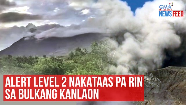 Alert Level 2 nakataas pa rin sa Bulkang Kanlaon | GMA Integrated Newsfeed