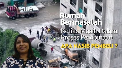 Rumah Bermasalah Ketika Masih Dalam Proses Pembinaan, Apa Nasib Pembeli?