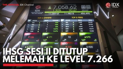 IHSG Sesi II Ditutup Melemah ke Level 7.266