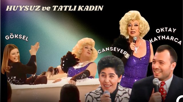 Huysuz ve Tatlı Kadın 28. Bölüm ¦ Konuklar; Oktay Kaynarca, Cansever, Göksel