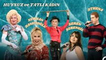 Huysuz ve Tatlı Kadın 29. Bölüm ¦ Konuklar; Nurhan Damcıoğlu, Seren Serengil, Athena