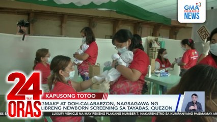 Kapusong Totoo: Libreng Newborn Screening; Operation Bayanihan sa Camsur at Batangas; at mga isolated barangay sa Libon, Albay | 24 Oras