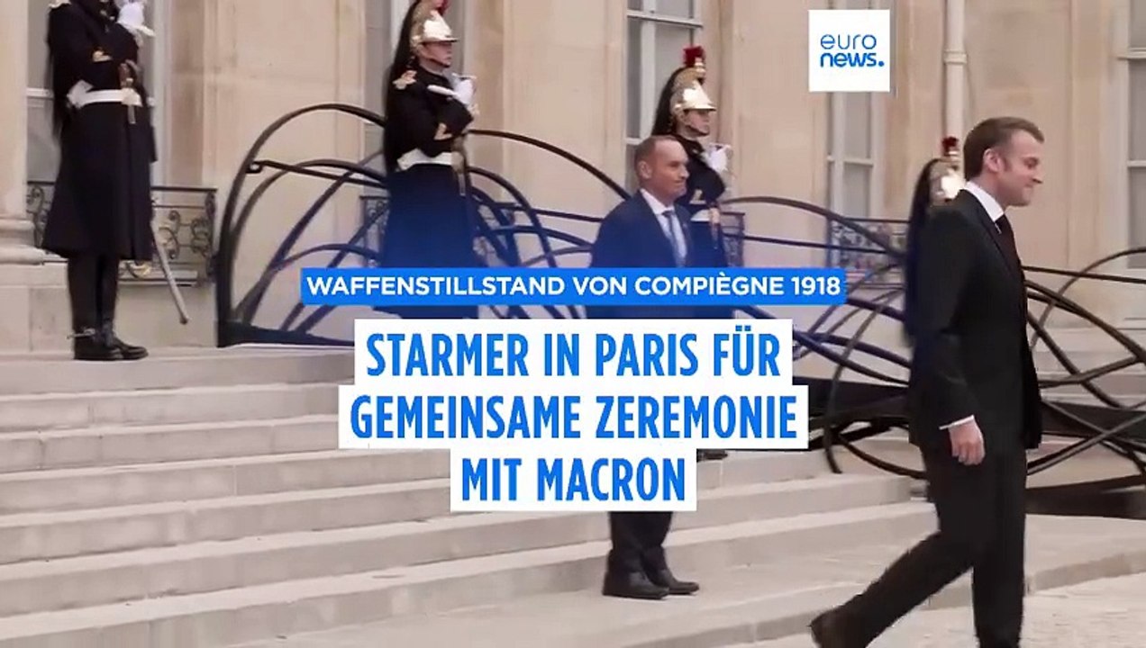 Waffenstillstand von Compiègne: Starmer und Macron feiern britisch-französische Beziehungen in Paris