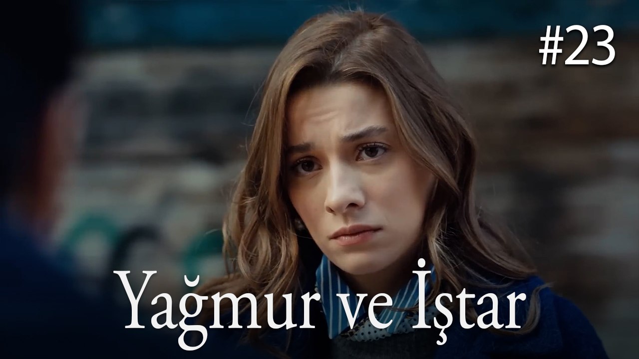 Yağmur ve İştar #23