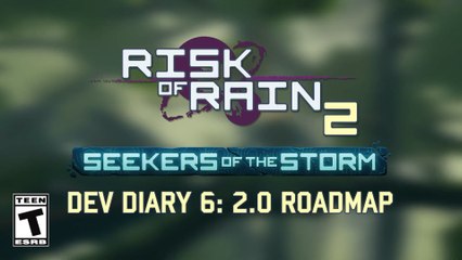 Risk of Rain 2 Seekers of the Storm Official Roadmap Trailer