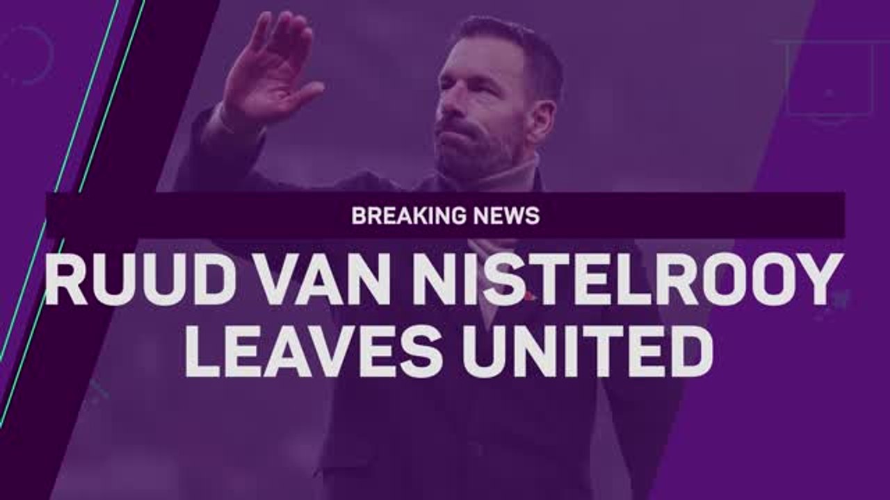 Breaking News - Ruud van Nistelrooy leaves Manchester United