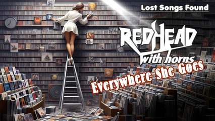 Redhead with Horns - Everywhere She Goes