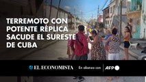 Terremoto con potente réplica sacude el sureste de Cuba