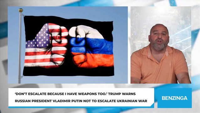 'Don't Escalate Because I Have Weapons Too.' Trump Warns Russian President Vladimir Putin Not To Escalate Ukrainian War