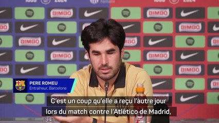 Barcelone - Romeu : "Bonmati ? Rien de grave"