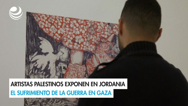 Artistas palestinos exponen en Jordania el sufrimiento de la guerra en Gaza
