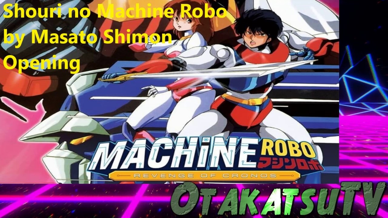 Machine Robo: Cronos no Dai Gyakushuu | Opening | otakatsutv