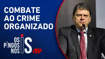 Tarcísio de Freitas quer que o PCC seja equiparado a grupos terroristas