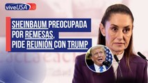 Sheinbaum preocupada por la remesas ante triunfo de Trump