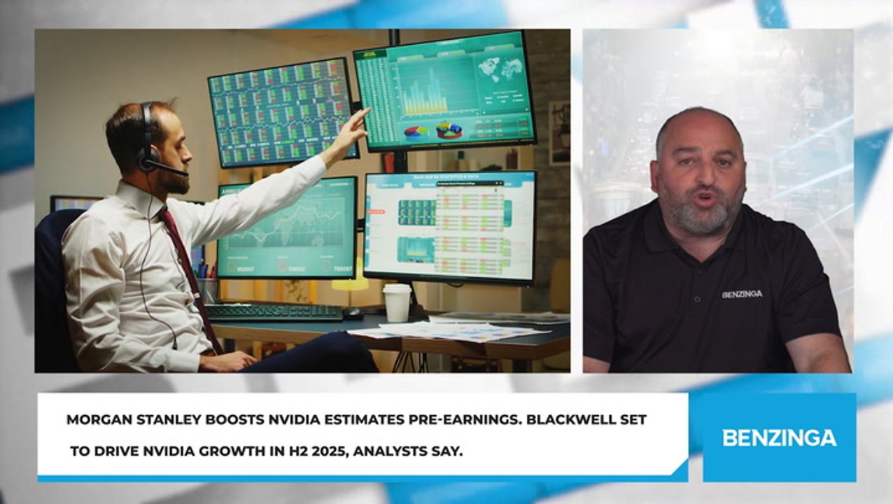 Morgan Stanley Boosts Nvidia Estimates Pre-Earnings. Blackwell Set To Drive Nvidia Growth In H2 2025, Analysts Say.