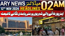 ARY News 2 AM Headlines | 12th Nov 2024 | Important decision regarding security at Karachi Airport